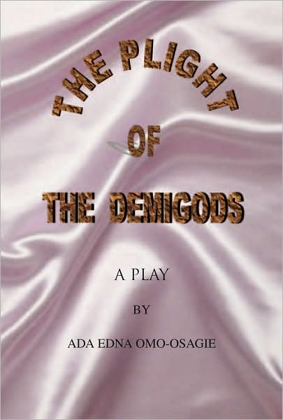 The Plight of the Demigods: A Play