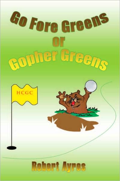 Go Fore Greens or Gopher Greens