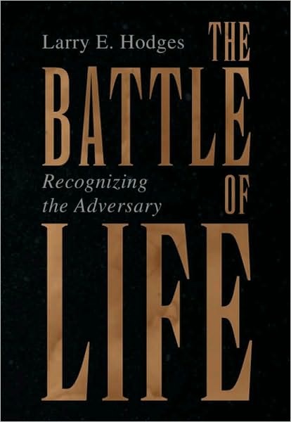 The Battle of Life: Recognizing the Adversary