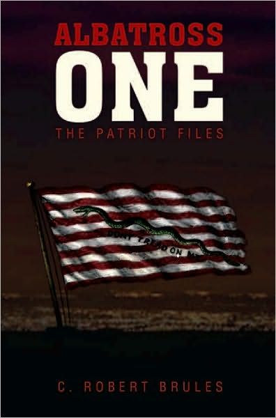 Albatross One: The Patriot Files