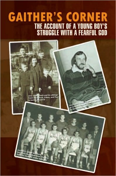 Gaither's Corner: The Account of a Young Boy's Struggle with a Fearful God