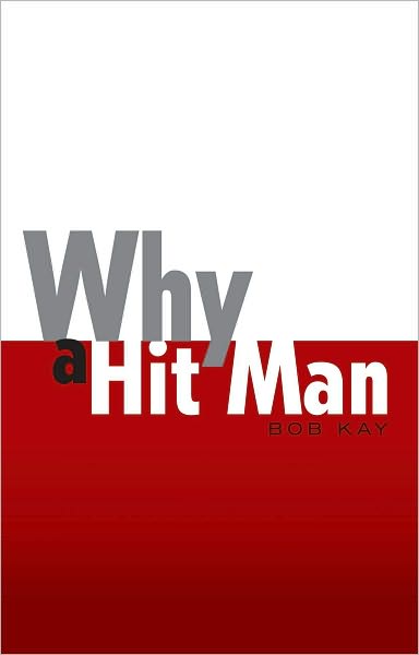 Why a Hit Man