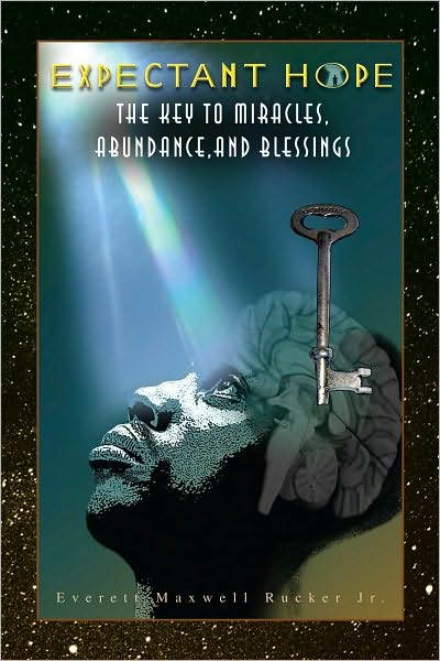 Expectant Hope: The Key to Miracles, Blessings, and Abundance