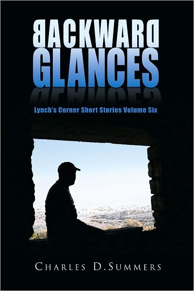 Backward Glances: Lynch's Corner Short Stories Volume Six