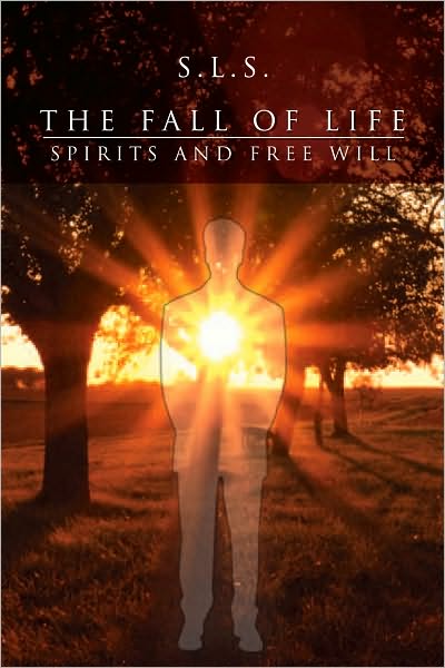 The Fall of Life: Spirits and Free Will