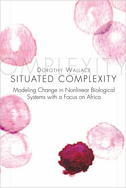 Situated Complexity: Modeling Change in Nonlinear Biological Systems with a Focus on Africa