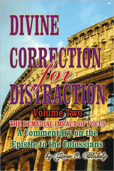 DIVINE CORRECTION FOR DISTRACTION Volume II: THE REMEDIAL IMPACT OF FOCUS