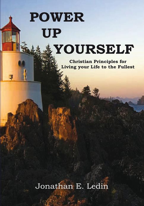 Power Up Yourself: Christian Principles for Living your Life to the Fullest
