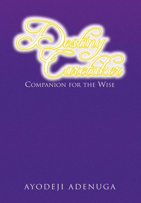 DESTINY CARETAKER: COMPANION FOR THE WISE