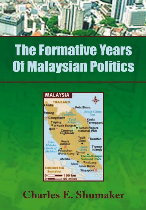 The Formative Years Of Malaysian Politics
