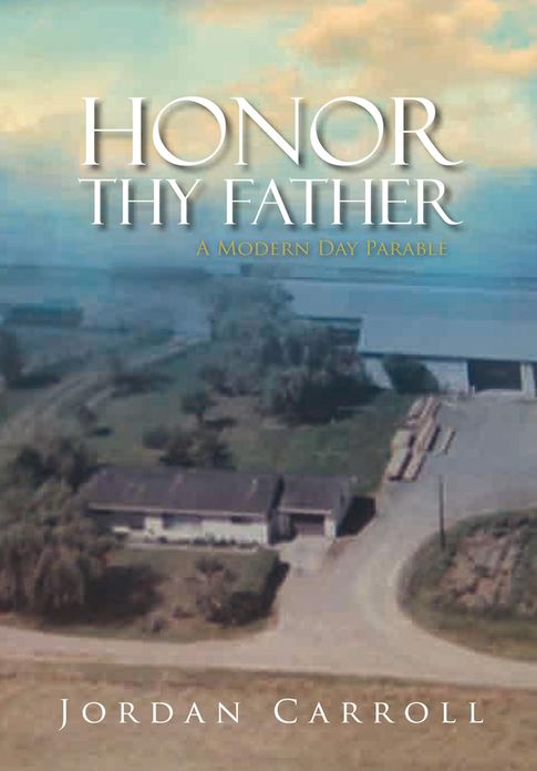 HONOR THY FATHER: A Modern Day Parable