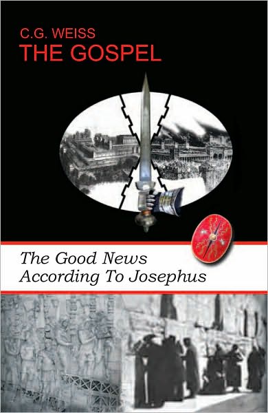 THE GOSPEL: The Good News According To Josephus