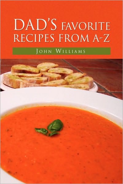 Dad's Favorite Recipes From A-Z