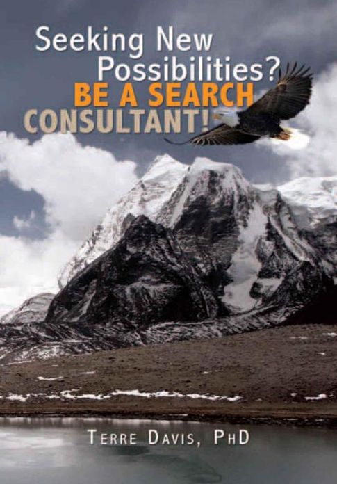 SEEKING NEW POSSIBILITIES? BE A SEARCH CONSULTANT!