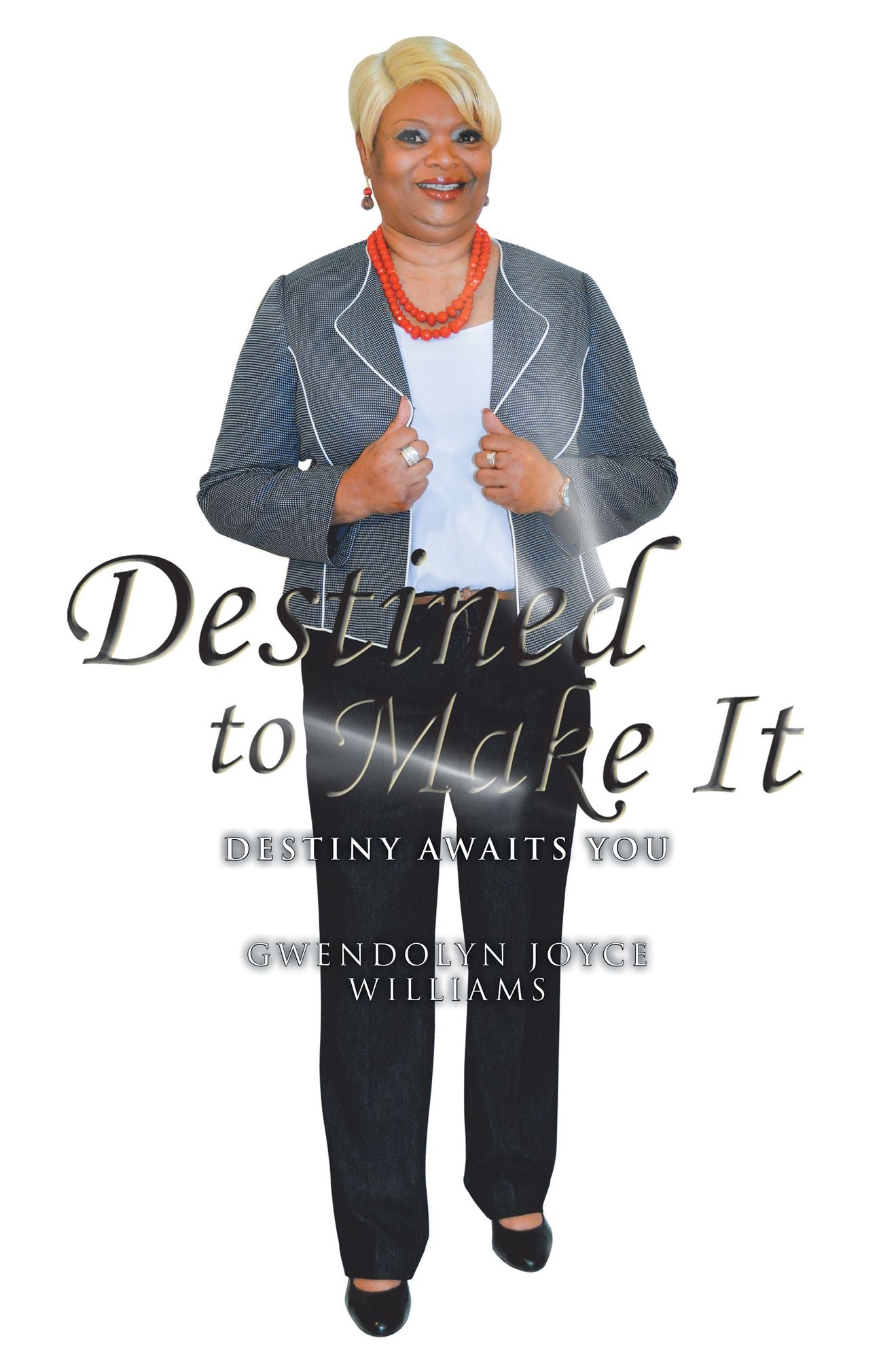 Destined to Make It: Destiny awaits you