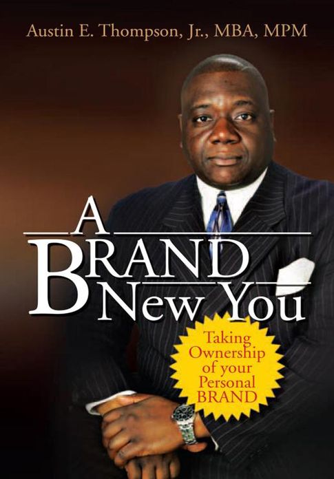A BRAND New You: Taking Ownership of your Personal BRAND