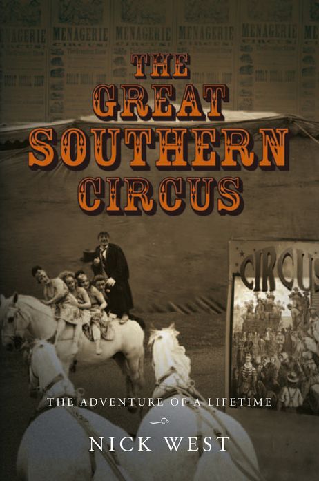 The Great Southern Circus: THE ADVENTURE OF A LIFETIME