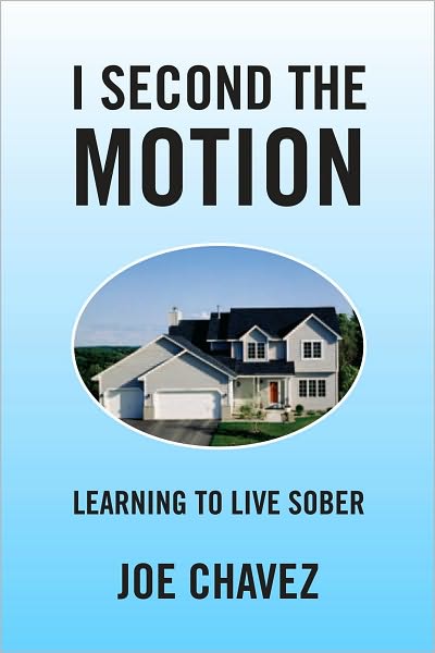 I Second The Motion: Learning to Live Sober
