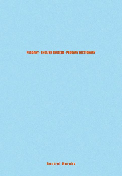 PEGOANY - ENGLISH ENGLISH - PEGOANY DICTIONARY