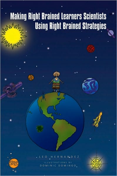 Making Right Brained Learners Scientists Using Right Brained Strategies