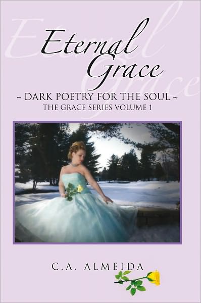 Eternal Grace: ~Dark poetry for the soul~ The Grace Series Volume 1