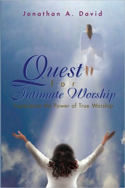Quest for Intimate Worship: Experience the Power of True Worship