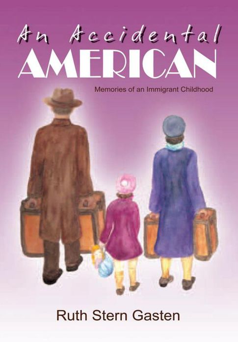 AN ACCIDENTAL AMERICAN: Memories of an Immigrant Childhood
