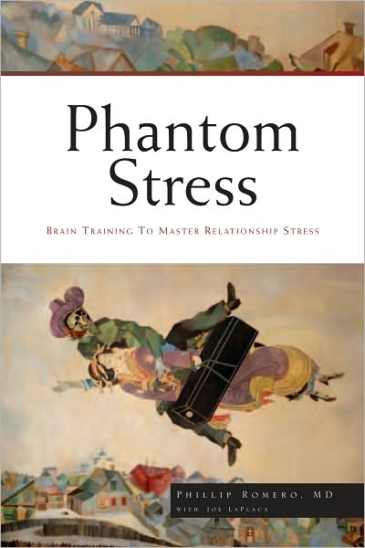 Phantom Stress: Brain Training To Master Relationship Stress