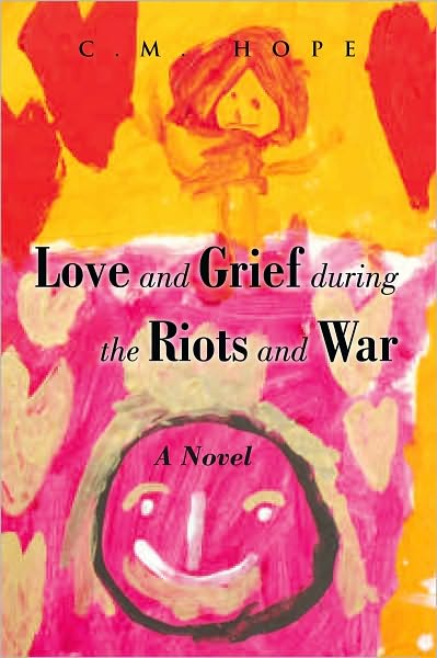 Love and Grief During the Riots and War