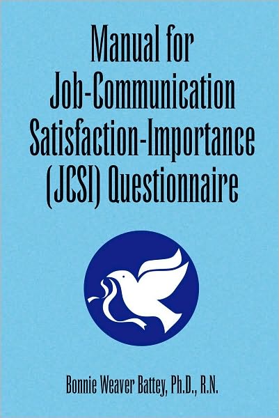 Manual for Job-Communication Satisfaction-Importance (JCSI) Questionnaire