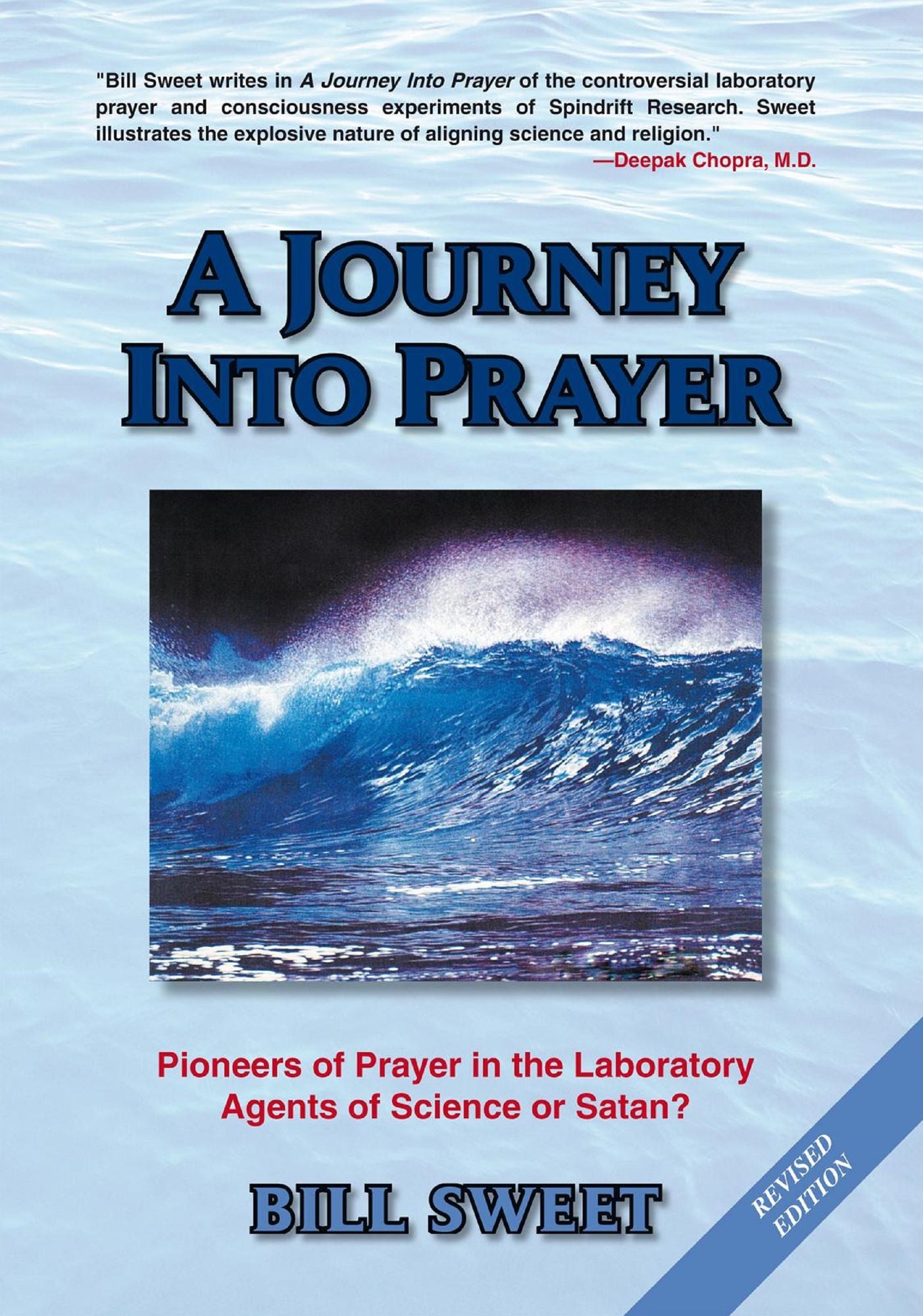 A Journey Into Prayer: Pioneers of Prayer In The Laboratory: Agents of Science or Satan?