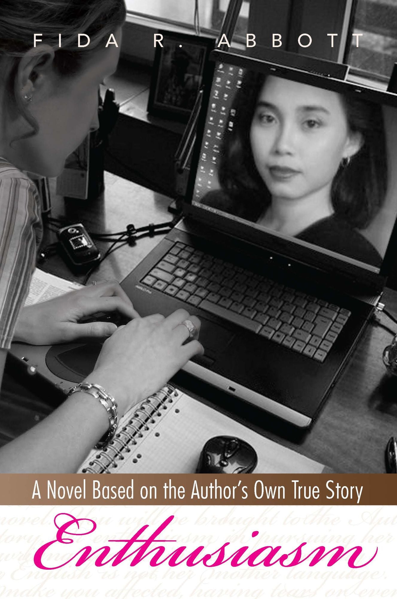 Enthusiasm: A Novel Based on the Author's Own True Story
