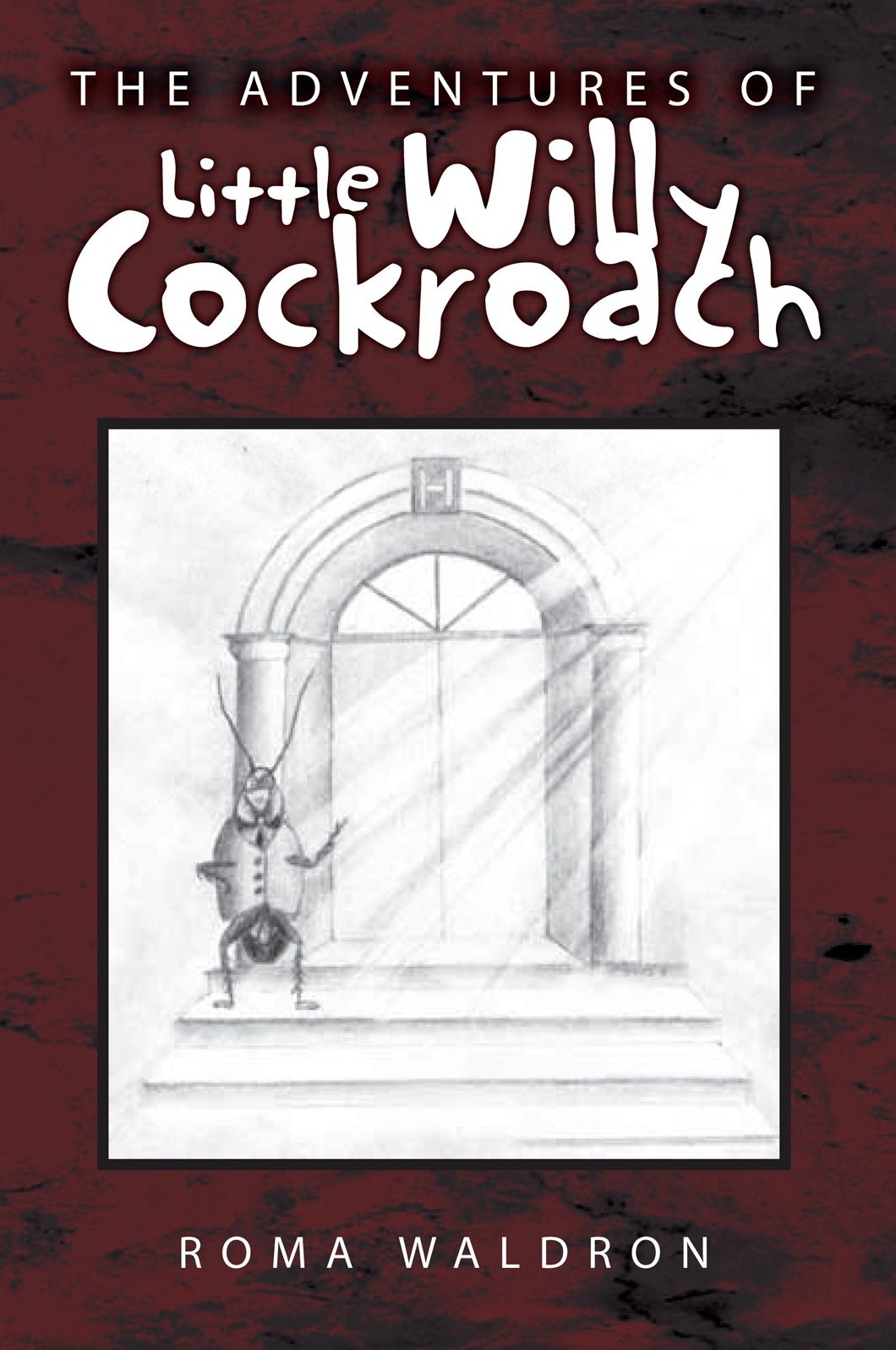 The Adventures of Little Willy Cockroach