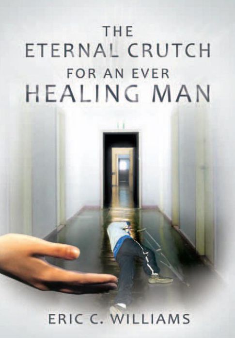 The Eternal Crutch For An Ever Healing Man