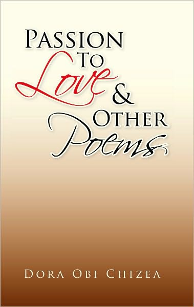 Passion To Love & Other Poems
