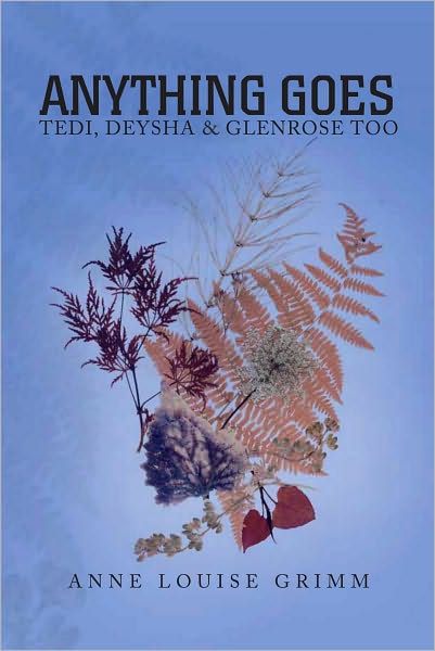 Anything Goes: Tedi, Deysha & Glenrose Too