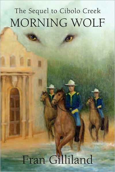 Morning Wolf: The Sequel to Cibolo Creek