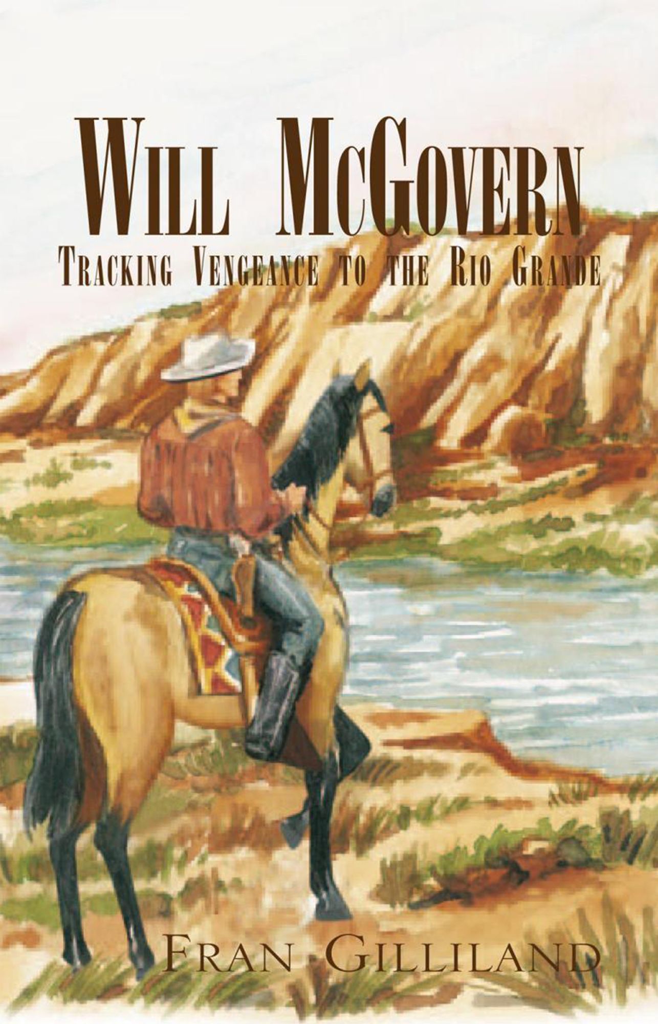 Will McGovern: Tracking Vengeance to the Rio Grande