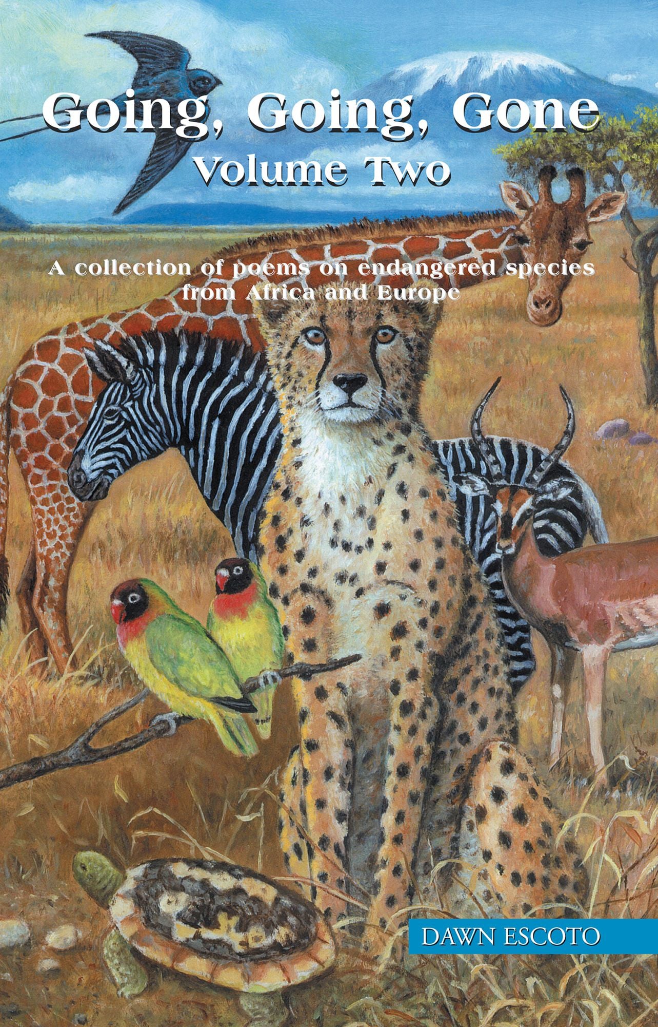 Going, Going, Gone Volume Two: A collection of poems on endangered species from Africa and Europe