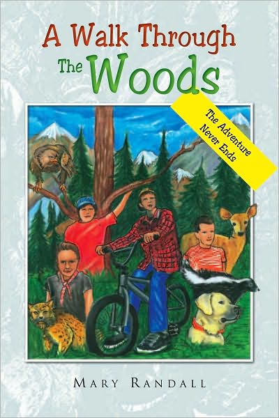 A Walk Through The Woods: The Adventure Never Ends