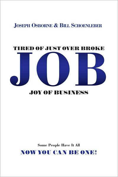 Tired of Just Over Broke - JOB - Joy of Business