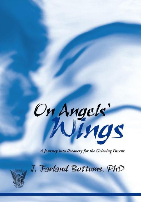 On Angels' Wings: A Journey into Recovery for the Grieving Parent