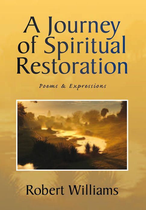 A Journey of Spiritual Restoration: Poems & Expressions