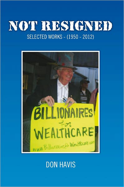 Not Resigned: Selected Works (1950-2010)