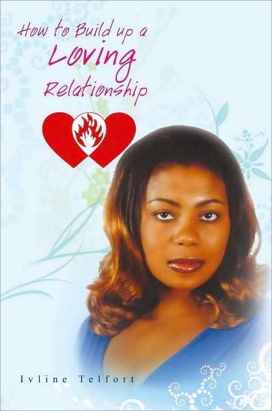 How to Build Up a Loving Relationship