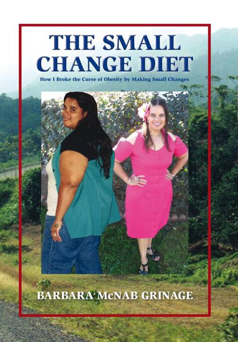 The Small Change Diet: How I Broke the Curse of Obesity By Making Small Changes
