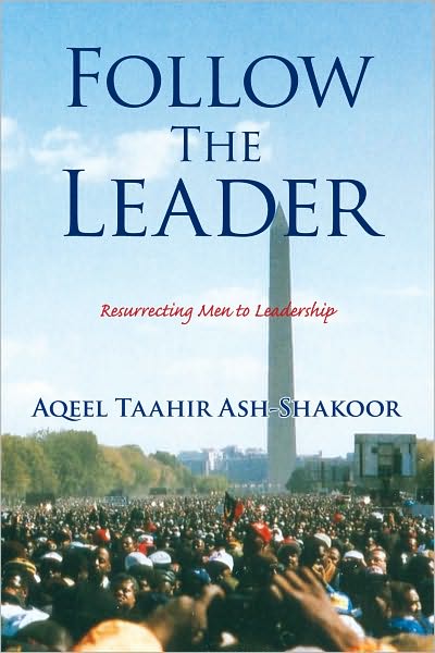 Follow the Leader: Resurrecting Men to Leadership