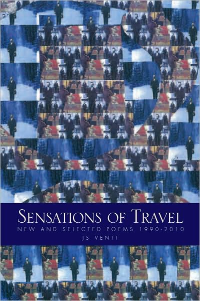 Sensations of Travel: New and Selected Poems 1990-2010