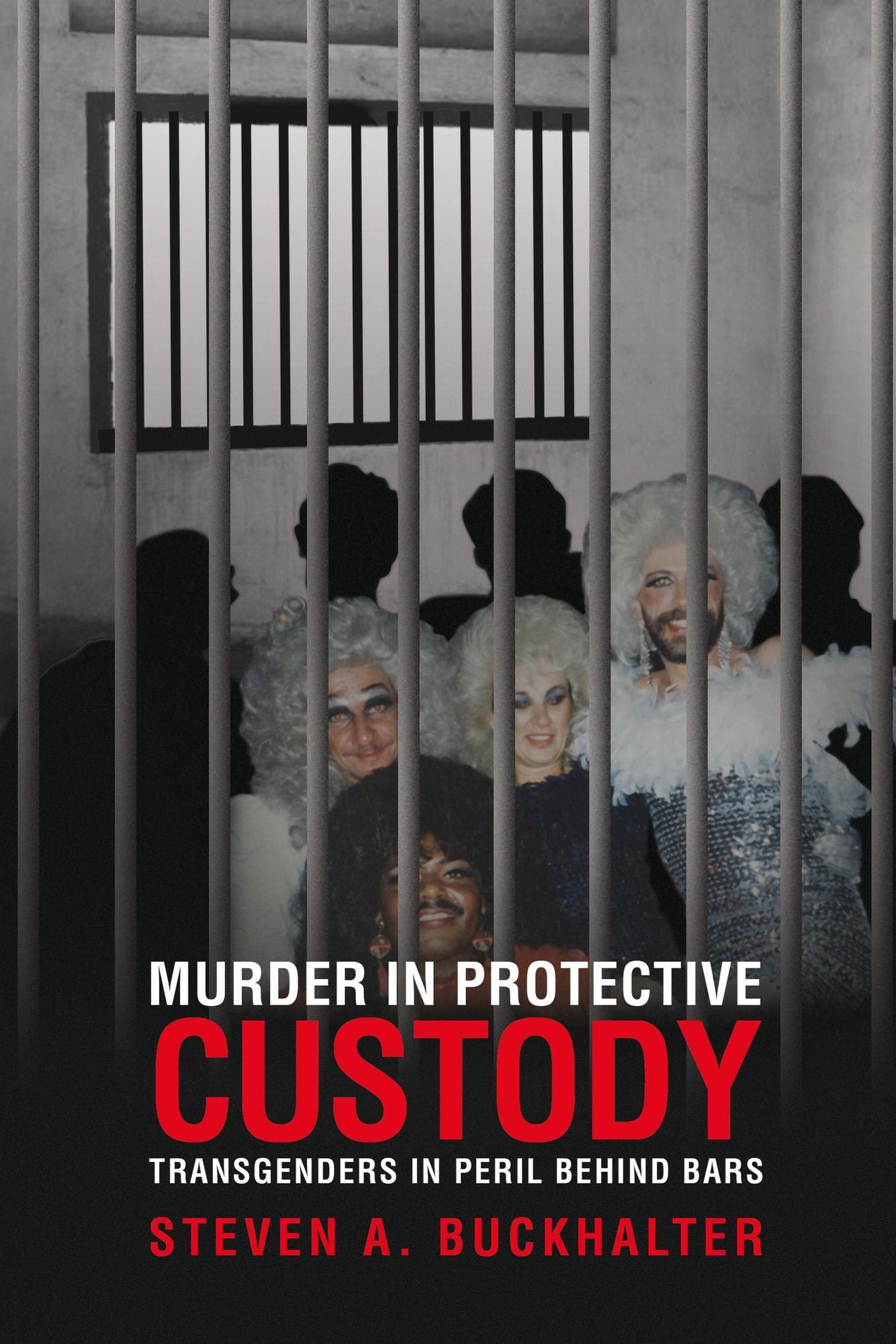 Murder In Protective Custody: Transgenders in Peril Behind Bars