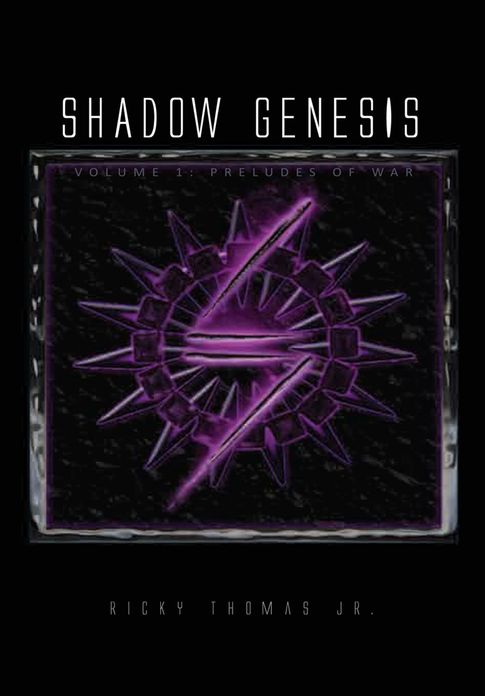 SHADOW GENESIS: VOLUME 1: PRELUDES OF WAR